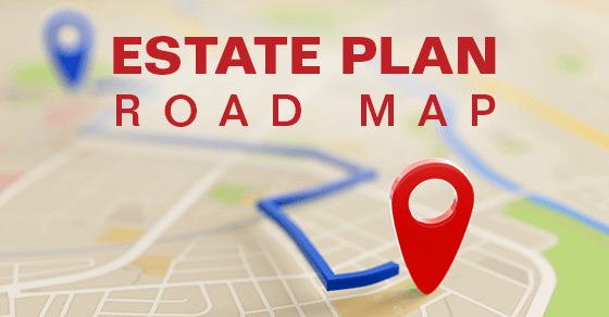 A graphic of an estate plan road map.