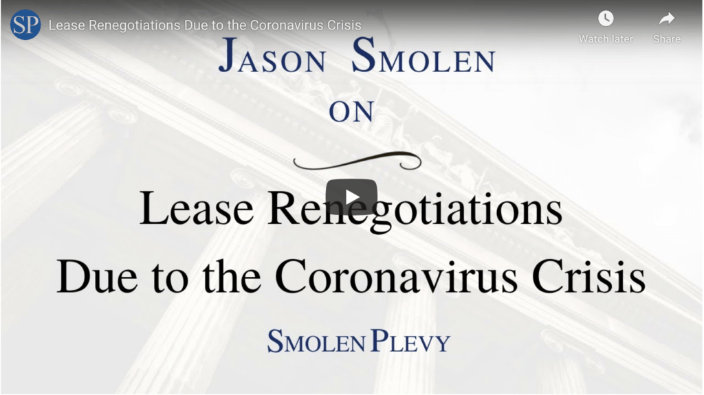 Attorney Jason Smolen speaks about how to conduct lease renegotiations during the coronavirus crisis in a video.