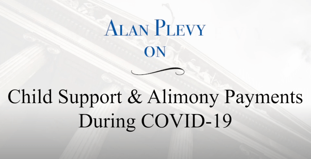 Attorney Alan Plevy speaks about child support and alimony payments during COVID-19 in a video.
