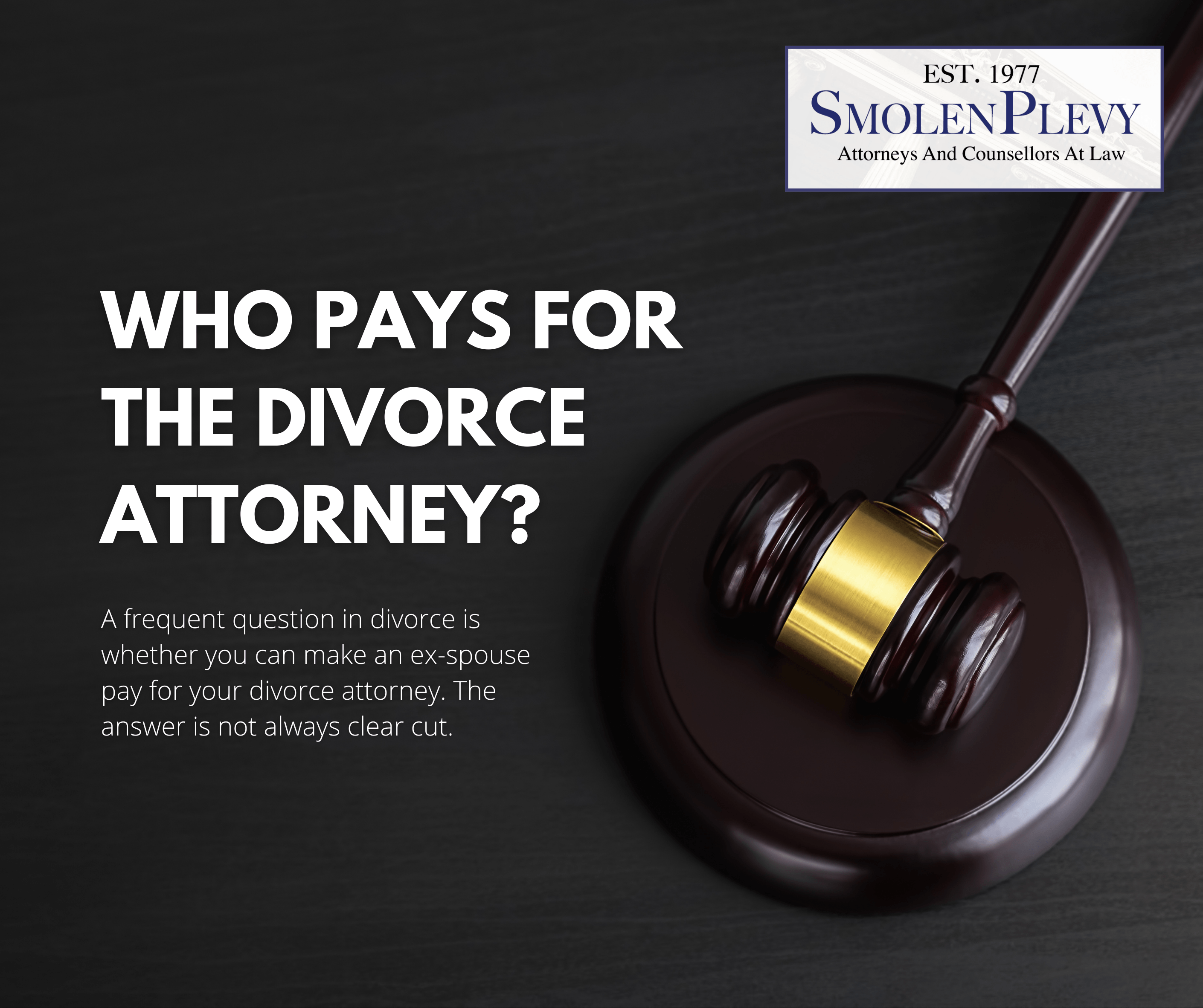 Who Pays for the Divorce Attorney?