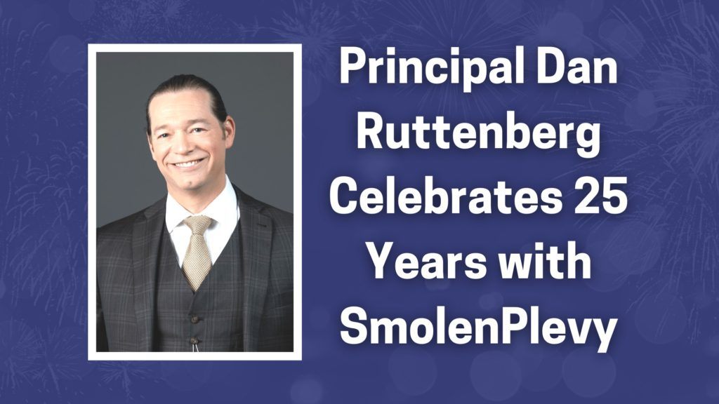 Attorney Dan Ruttenberg celebrates 25 years with SmolenPlevy