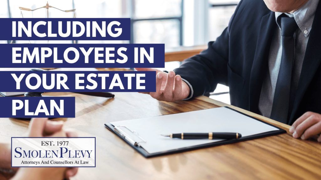 Including employees in your estate plan