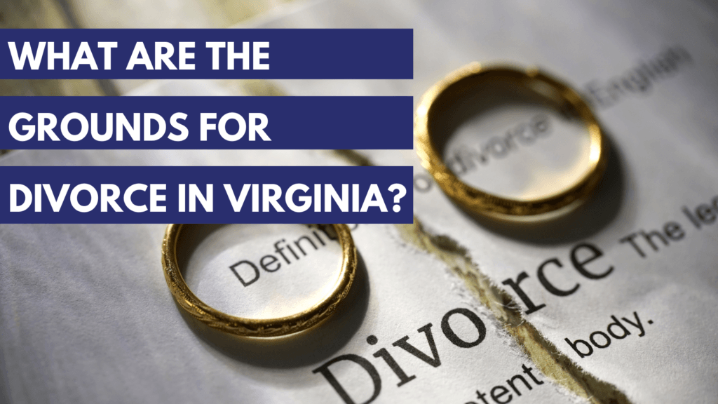 What are the grounds for divorce in Virginia?